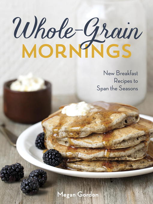 Title details for Whole-Grain Mornings by Megan Gordon - Available